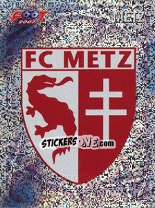 Cromo Metz écusson - FOOT 2006-2007 - Panini