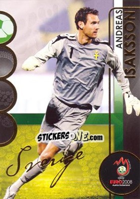 Figurina Isaksson - UEFA Euro Austria-Switzerland 2008. Trading Cards - Panini