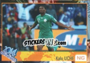 Sticker Kalu Uche - Kvalifikacije za svetsko fudbalsko prvenstvo 2014 n. 40 - G.T.P.R School Shop
