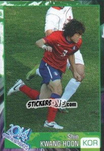 Sticker Shin Kwang-Hoon - Kvalifikacije za svetsko fudbalsko prvenstvo 2014 n. 83 - G.T.P.R School Shop