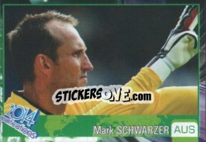 Sticker Mark Schwarzer - Kvalifikacije za svetsko fudbalsko prvenstvo 2014 - G.T.P.R School Shop