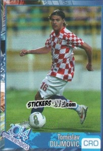 Sticker Tomislav Dujmovic - Kvalifikacije za svetsko fudbalsko prvenstvo 2014 n. 142 - G.T.P.R School Shop