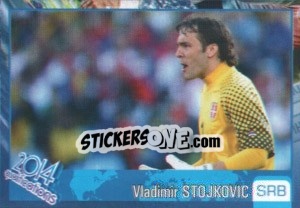 Sticker Vladimir Stojkovic - Kvalifikacije za svetsko fudbalsko prvenstvo 2014 n. 150 - G.T.P.R School Shop