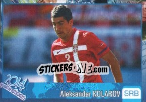 Sticker Aleksandar Kolarov - Kvalifikacije za svetsko fudbalsko prvenstvo 2014 n. 153 - G.T.P.R School Shop