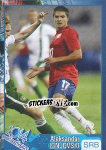 Sticker Aleksandar Ignjovski - Kvalifikacije za svetsko fudbalsko prvenstvo 2014 - G.T.P.R School Shop