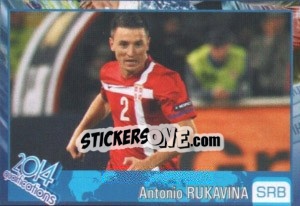 Sticker Antonio Rukavina - Kvalifikacije za svetsko fudbalsko prvenstvo 2014 - G.T.P.R School Shop