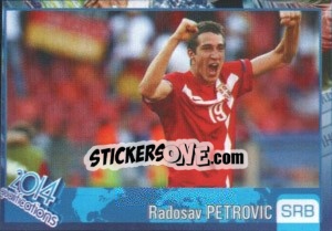 Sticker Radosav Petrovic - Kvalifikacije za svetsko fudbalsko prvenstvo 2014 - G.T.P.R School Shop
