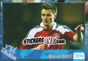 Sticker William Kvist - Kvalifikacije za svetsko fudbalsko prvenstvo 2014 n. 258 - G.T.P.R School Shop