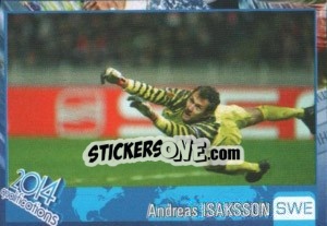 Sticker Andreas Isaksson - Kvalifikacije za svetsko fudbalsko prvenstvo 2014 - G.T.P.R School Shop