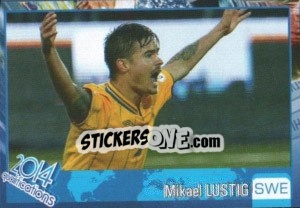 Sticker Mikael Lustig - Kvalifikacije za svetsko fudbalsko prvenstvo 2014 n. 342 - G.T.P.R School Shop