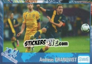 Sticker Andreas Granqvist - Kvalifikacije za svetsko fudbalsko prvenstvo 2014 n. 343 - G.T.P.R School Shop