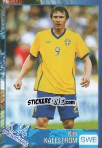 Sticker Kim Kallstrom - Kvalifikacije za svetsko fudbalsko prvenstvo 2014 - G.T.P.R School Shop