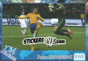 Sticker Zlatan Ibrahimovic - Kvalifikacije za svetsko fudbalsko prvenstvo 2014 n. 357 - G.T.P.R School Shop