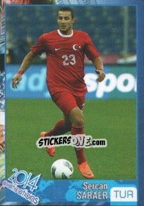 Sticker Sercan Sararer - Kvalifikacije za svetsko fudbalsko prvenstvo 2014 - G.T.P.R School Shop