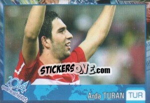 Sticker Arda Turan - Kvalifikacije za svetsko fudbalsko prvenstvo 2014 n. 433 - G.T.P.R School Shop