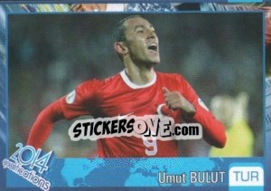 Sticker Umut Bulut - Kvalifikacije za svetsko fudbalsko prvenstvo 2014 - G.T.P.R School Shop