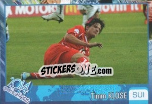 Sticker Timm Klose - Kvalifikacije za svetsko fudbalsko prvenstvo 2014 - G.T.P.R School Shop