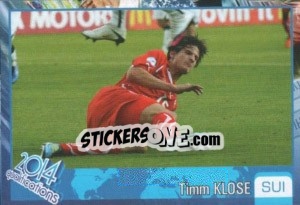 Sticker Timm Klose - Kvalifikacije za svetsko fudbalsko prvenstvo 2014 n. 519 - G.T.P.R School Shop