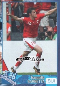 Sticker Tranquillo Barnetta - Kvalifikacije za svetsko fudbalsko prvenstvo 2014 n. 526 - G.T.P.R School Shop
