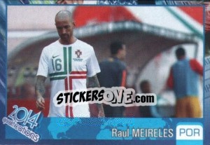 Sticker Raul Meireles - Kvalifikacije za svetsko fudbalsko prvenstvo 2014 - G.T.P.R School Shop