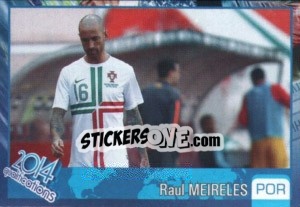 Sticker Raul Meireles - Kvalifikacije za svetsko fudbalsko prvenstvo 2014 n. 568 - G.T.P.R School Shop
