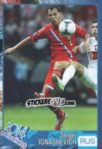 Sticker Sergei Ignashevich - Kvalifikacije za svetsko fudbalsko prvenstvo 2014 n. 590 - G.T.P.R School Shop
