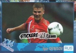 Sticker Igor Denisov - Kvalifikacije za svetsko fudbalsko prvenstvo 2014 n. 593 - G.T.P.R School Shop
