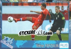 Sticker Viktor Fayzulin - Kvalifikacije za svetsko fudbalsko prvenstvo 2014 - G.T.P.R School Shop