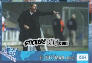 Sticker Eli Guttman - Kvalifikacije za svetsko fudbalsko prvenstvo 2014 - G.T.P.R School Shop