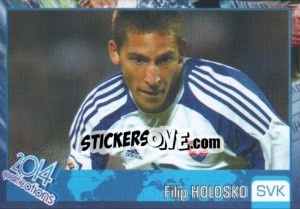 Sticker Filip Holosko - Kvalifikacije za svetsko fudbalsko prvenstvo 2014 - G.T.P.R School Shop