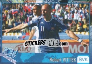 Sticker Robert Vittek - Kvalifikacije za svetsko fudbalsko prvenstvo 2014 - G.T.P.R School Shop