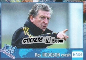 Sticker Roy Hodgson - Kvalifikacije za svetsko fudbalsko prvenstvo 2014 - G.T.P.R School Shop