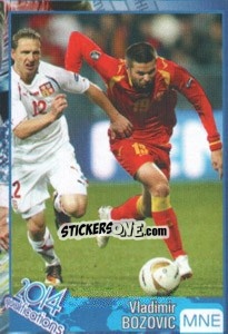 Sticker Vladimir Bozovic - Kvalifikacije za svetsko fudbalsko prvenstvo 2014 - G.T.P.R School Shop