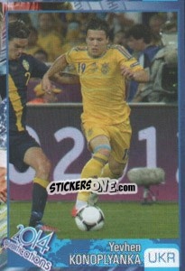 Sticker Yevhen Konoplyanka - Kvalifikacije za svetsko fudbalsko prvenstvo 2014 - G.T.P.R School Shop