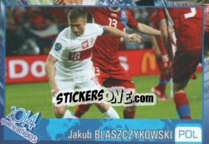 Sticker Jakub Blaszczykowski - Kvalifikacije za svetsko fudbalsko prvenstvo 2014 n. 792 - G.T.P.R School Shop