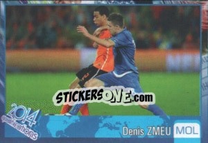 Sticker Denis Zmeu - Kvalifikacije za svetsko fudbalsko prvenstvo 2014 - G.T.P.R School Shop
