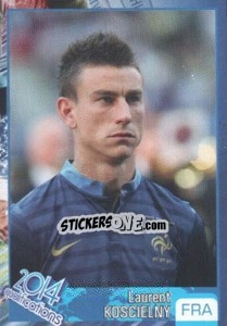 Sticker Laurent Koscielny - Kvalifikacije za svetsko fudbalsko prvenstvo 2014 - G.T.P.R School Shop