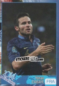 Sticker Yohan Cabaye - Kvalifikacije za svetsko fudbalsko prvenstvo 2014 - G.T.P.R School Shop