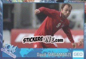Sticker David Targamadze - Kvalifikacije za svetsko fudbalsko prvenstvo 2014 - G.T.P.R School Shop