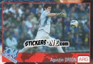 Sticker Agustin Orion - Kvalifikacije za svetsko fudbalsko prvenstvo 2014 - G.T.P.R School Shop