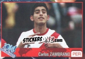 Sticker Carlos Zambrano - Kvalifikacije za svetsko fudbalsko prvenstvo 2014 - G.T.P.R School Shop