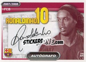 Sticker Ronaldinho (autografo) - FC Barcelona 2007-2008 - Panini