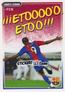 Sticker Etoooo'O, Eto'O!!! - FC Barcelona 2007-2008 n. 160 - Panini