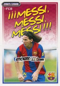 Cromo Messi, Messi, Messi!!! - FC Barcelona 2007-2008 - Panini