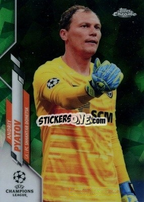 Sticker Andriy Pyatov - UEFA Champions League Chrome 2019-2020. Sapphire Edition
 - Topps