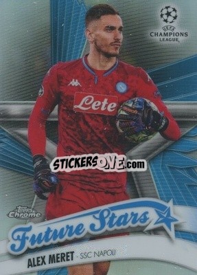 Figurina Alex Meret - UEFA Champions League Chrome 2019-2020
 - Topps