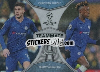 Sticker Christian Pulisic / Tammy Abraham - UEFA Champions League Chrome 2019-2020
 - Topps