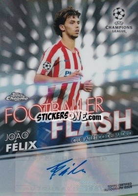 Sticker João Felix - UEFA Champions League Chrome 2019-2020
 n. FFA-JF - Topps