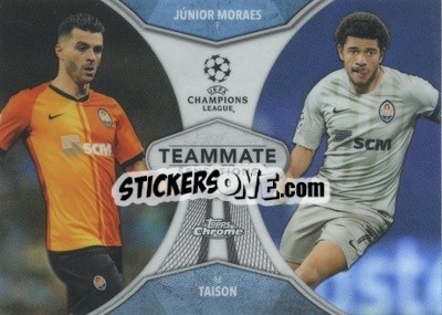 Sticker Júnior Moraes / Taison - UEFA Champions League Chrome 2019-2020
 n. TS-MT - Topps