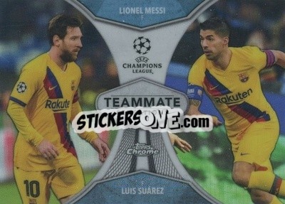 Cromo Lionel Messi / Luis Suárez - UEFA Champions League Chrome 2019-2020
 - Topps